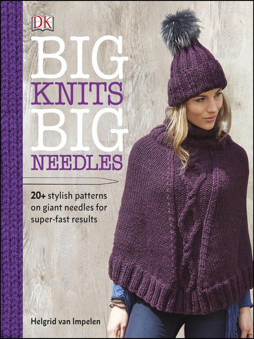 Title details for Big Knits, Big Needles by Helgrid van Impelen - Available